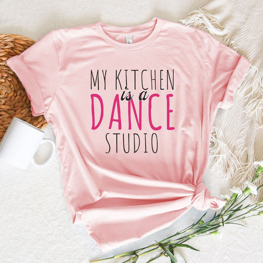 Women Dance T-Shirt - My Kitchen Is A Dance Studio